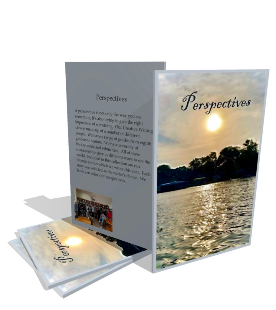 The front cover of this book is from a photograph taken by Italiana Foley, one of my Creative Writing students.  The back cover has a class photo.